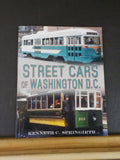 Street Cars of Washington D.C. Kenneth C Springirth       Soft cover