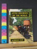 Little Railways of the World By Frederic Shaw with Dust Jacket