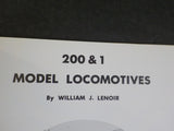 200 & 1 Model Locomotives By WM Lenoir O Gauge scale models 1971 64 pages.
