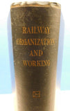 Railway Organization and Working By Ernest Dewsnup Hard cover 1906 Lectures