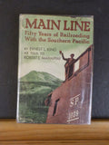 Main Line Fifty Years of Railroading with the Southern Pacific  Ernest King w/DJ