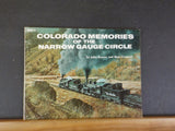 Colorado Memories Of The Narrow Gauge Circle Krause & Grenard Soft Cover