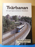 Tvarbanan Om sparvagens aterkomst I Stockholm by Thomas Johansson HC 2003