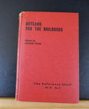 Outlook for the Railroads Poyntz Tyler-The Reference Shelf Vol 32 No 3 Ex-Lib bk