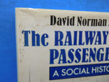 Railway and its Passengers, The A social history by David Norman Smith w DJ