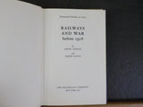 Railways and War Before 1918 By D Bishop & K Davies Dust Jacket 1972  154 Pages