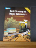 Basic Scenery for Model Railroaders Complete Photo Guide Soft Cover