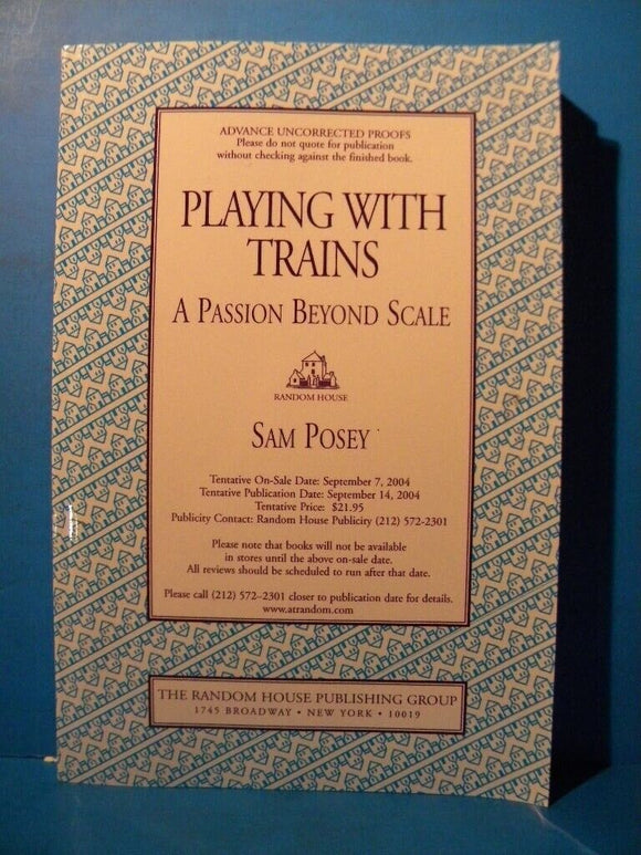 Playing with Trains A passion beyond scale By Sam Posey SC 2004 217 Page