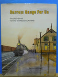 Narrow Gauge For Us The Story of Toronto & Nipissing Railway by Charles Cooper