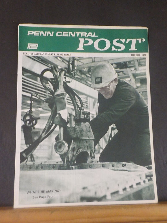 Penn Central Post Employee Magazine 1970 February What's he making?