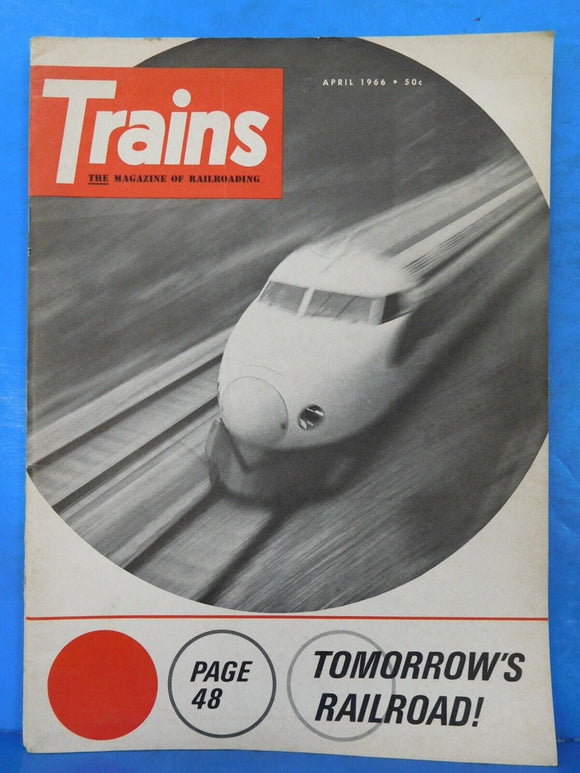 Trains Magazine 1966 April Tomorrow's Railroad