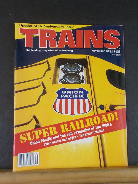 Trains Magazine 1995 November Super Railroad Union Pacific & rail revolution of