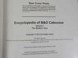 Encyclopedia of B&O Cabooses Volume 1 The Modern Cars by Dwight Jones