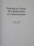 Staying on Track The reflections of a Railwayman by Graham Zeitlin
