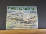F-105 Thunderbird in action Aircraft Number 185 by Ken Neubeck Soft Cover