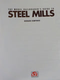 Model Railroader’s Guide to Steel Mills by Bernard Kempinski  Soft Cover