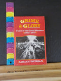 Grime & Glory Tales of the Great Western 1892-1947 by Adrian Vaughan