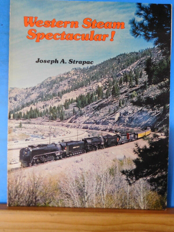 Western Steam Spectacular by Joseph A Strapac Soft Cover