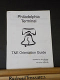 Philadelphia Terminal T&E Orientation Guide by Nick Brodar