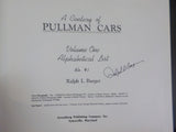 Century of Pullman Cars, A Volume 1 Alphabetical List by Ralph L Barger SIGNED #