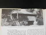 Covered Bridges of the Northeast the Complete Story in Words and Pictures w DJ