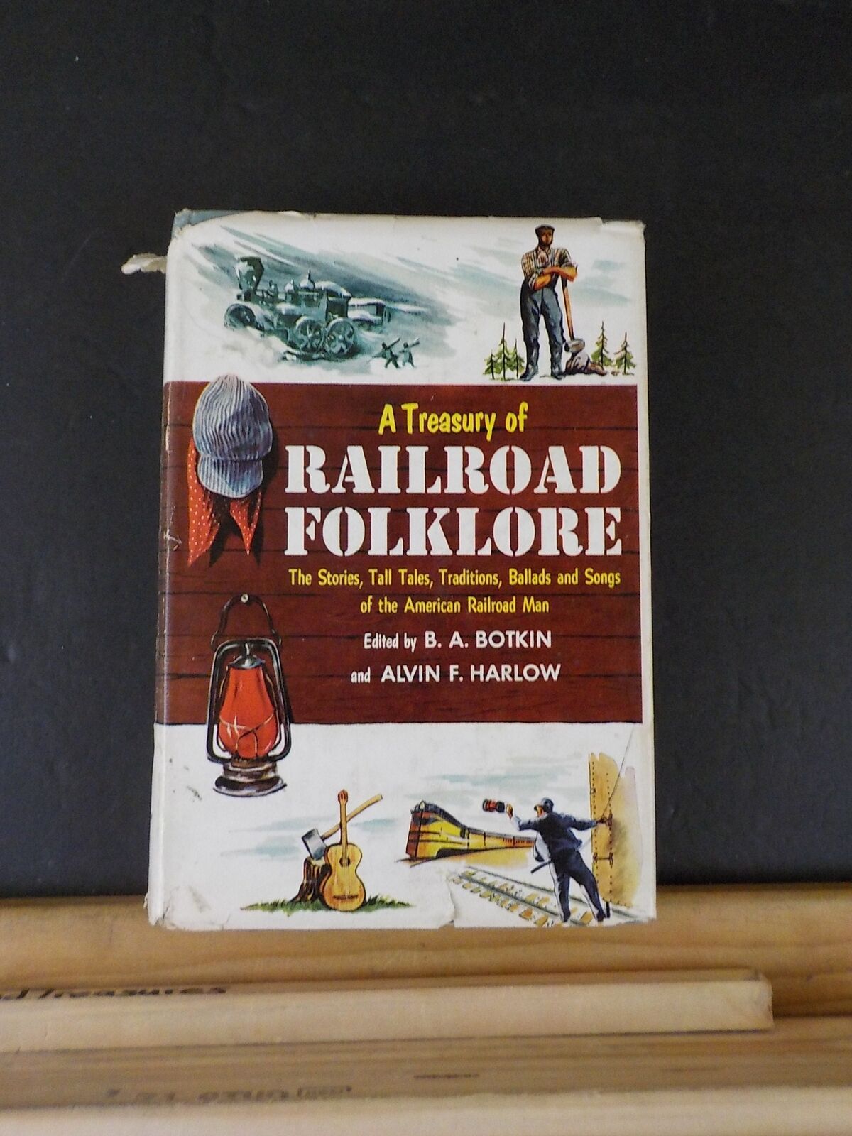 Treasury of Railroad Folklore, A Botkin & Harlow Stories Tall Tales Tr ...