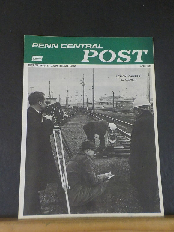 Penn Central Post Employee Magazine 1969 April Action! Camera!