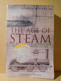 Brief History of The Age of Steam, A by Thomas Crump 2007 SC