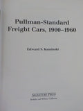 Pullman-Standard Freight Cars 1900 - 1960 By Edward Kaminski w/ dust jacket