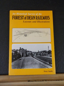 Historical Survey of the Forest of Dean Railways Layouts and Illustrations by Pe