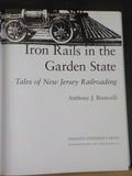 Iron Rails in the Garden State Tales of New Jersey Railroading by Bianculli w/DJ
