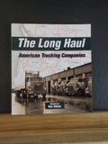 Long Haul, The American Trucking Companies by Ron Adams Soft Cover