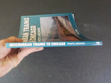 Interurban Trains To Chicago Photo Archive by John Kelly Soft Cover
