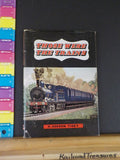 Those Were the Trains by H. Gordon Tidey w dust jacket