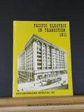 Pacific Electric in Transition, 1911 Interurban Special 30 1967 Summer Vol.25 #2