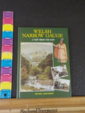 Welsh Narrow Gauge - A View from the Past by Peter Johnson Hard Cover