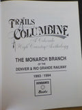 Trails Among the Columbine 1993/1994 Monarch Branch D&RGW Hard Cover