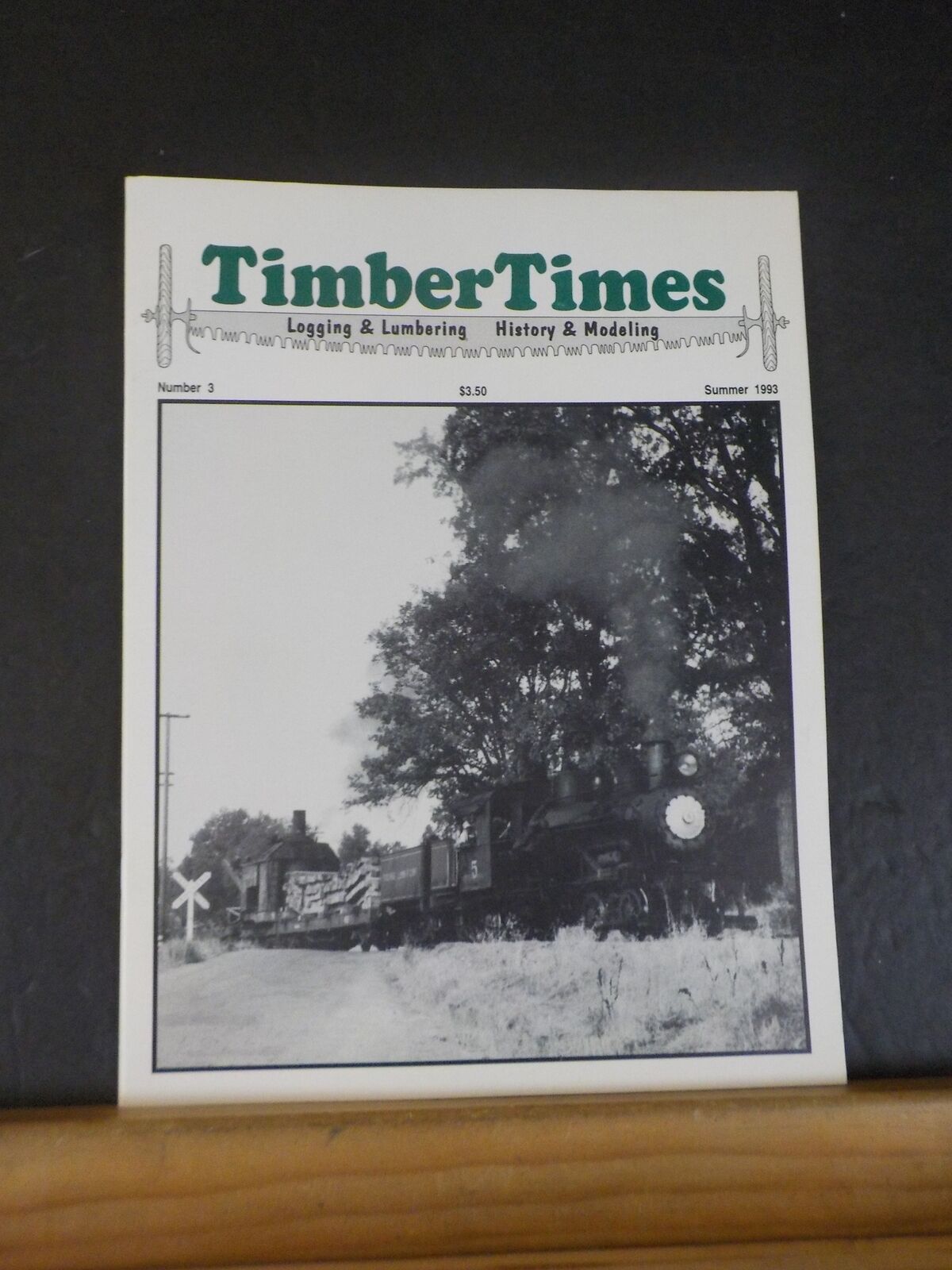 Timber Times #03 Logging Lumber Logging Wheels Shed Ore – RailroadTreasures
