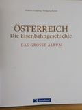 Osterreich Die Eisenbahngeschichte Das Grosse Album by Knipping & Kaiser  W/DJ