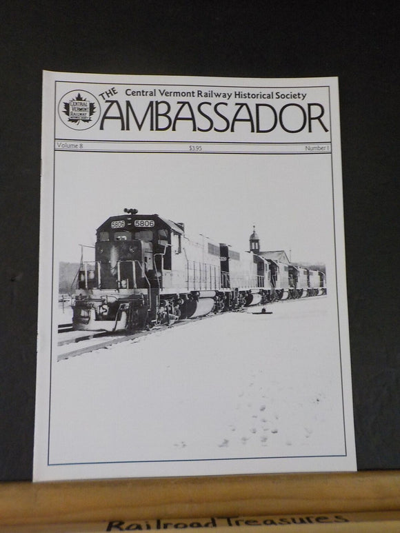 Ambassador, The Volume 8 #1 Central Vermont Ry Historical Society