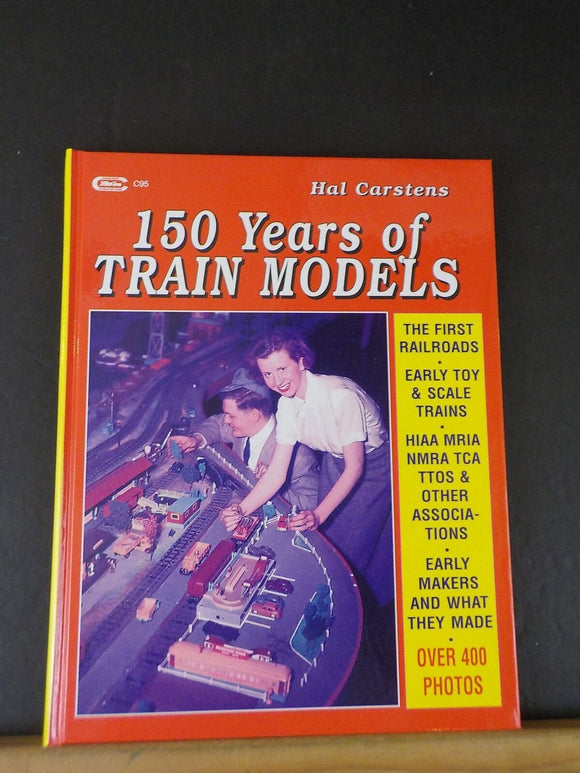 150 Years of Train Models by Hal Carstens 400 photos Hard Cover Copyright 1999