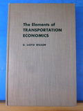 Elements of Transportation Economics by G Lloyd Wilson 1950 Hard Cover