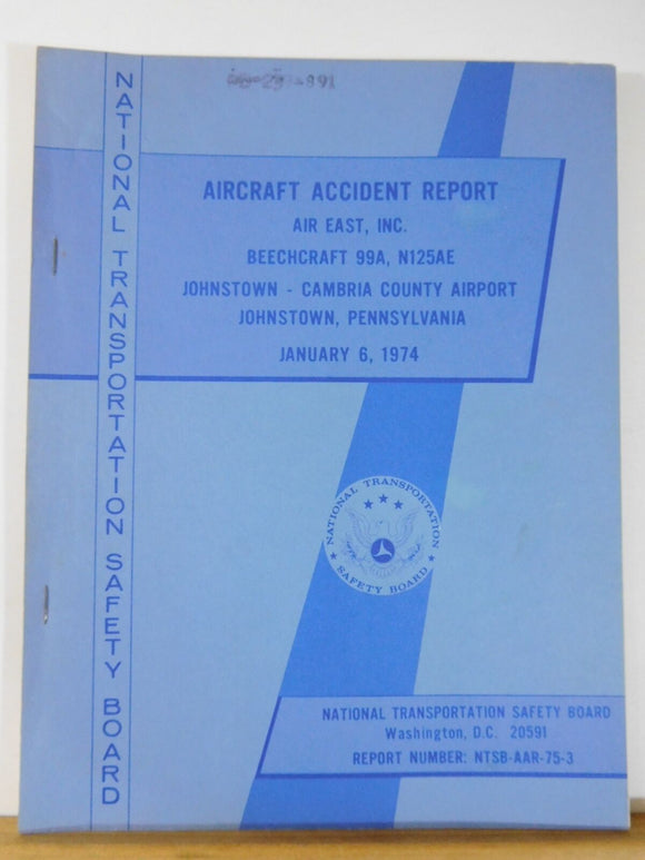 Aircraft Accident Report #75-3 Air East Beechcraft 99A Johnstown PA 1974