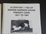 A Century + Ten Of D&RGW Narrow Gauge Freight Cars, 1871-1981