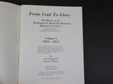 From Coal To Glory History of the Huntingdon & Broad Top RR & Coal Co Vol 1