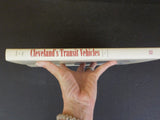 Cleveland’s Transit Vehicles by James A Toman & Blaine S Hays w/ dust jacket