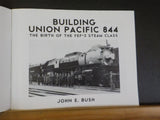 Building Union Pacific 844 by John Bush Birth of the FEF-3 steam class Soft Cove