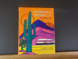 Railroads of Arizona Vol 1 The Southern Roads by David F Myrick w/DJ
