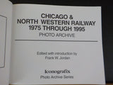Chicago & North Western Railway 1975-1955 Photo Archive Frank Jordan Soft cover