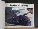 Alaska Geographic Society  Alaska’s Railroads V19#4 1993